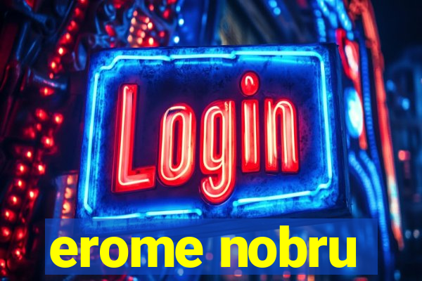 erome nobru